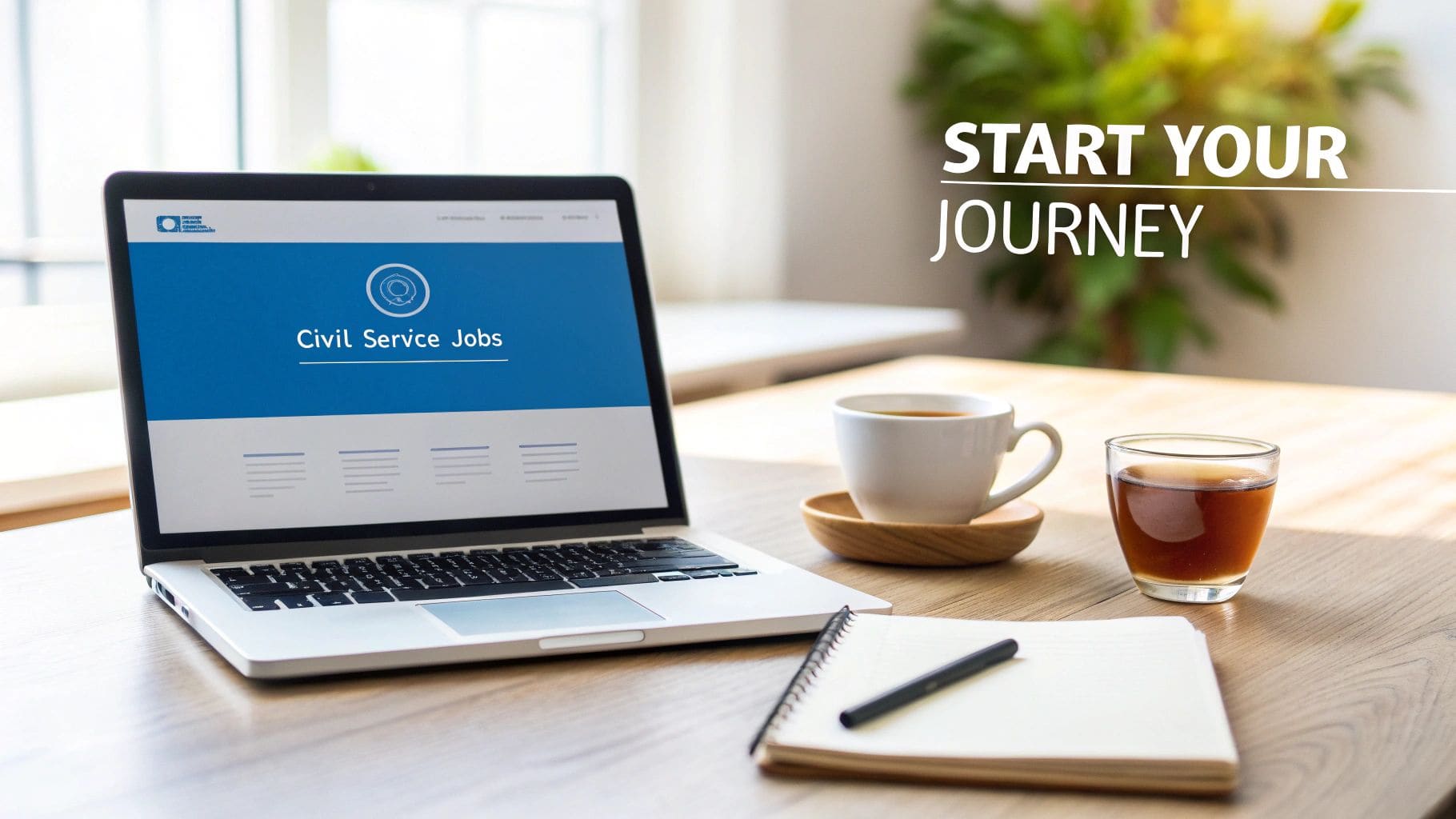 Professional workspace with laptop displaying Civil Service Jobs portal alongside coffee, drink, and notebook with 'Start Your Journey' text